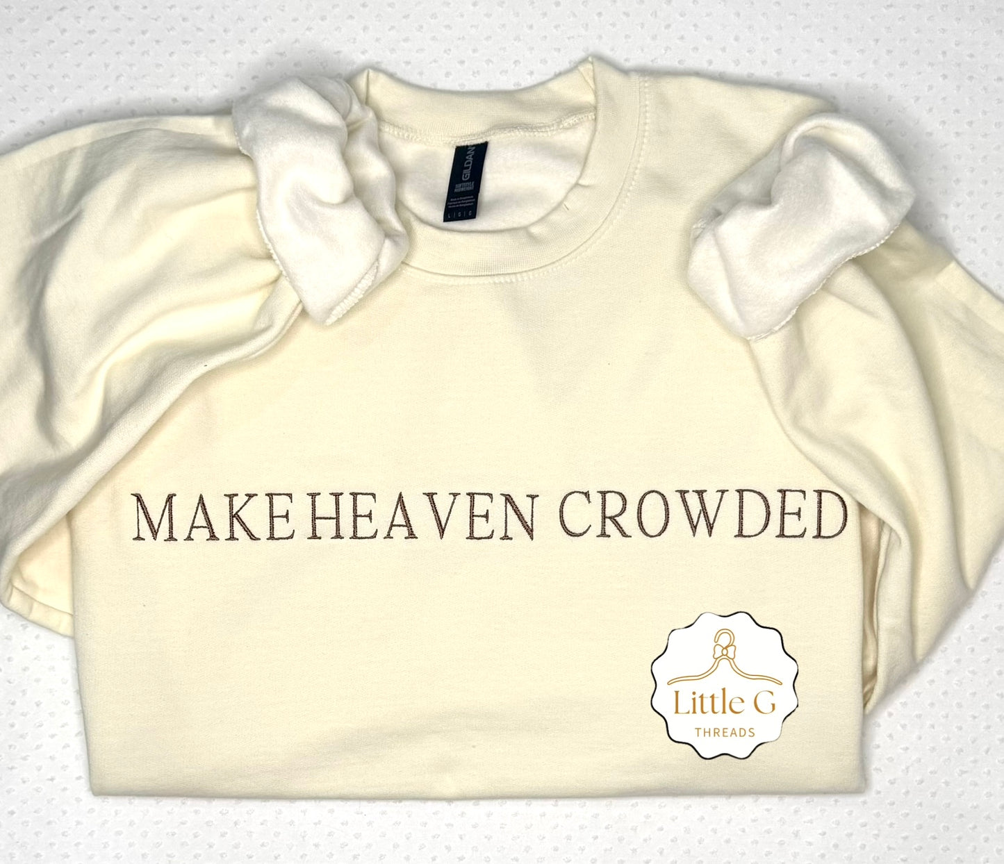 Make Heaven Crowded Gildan Sweatshirt
